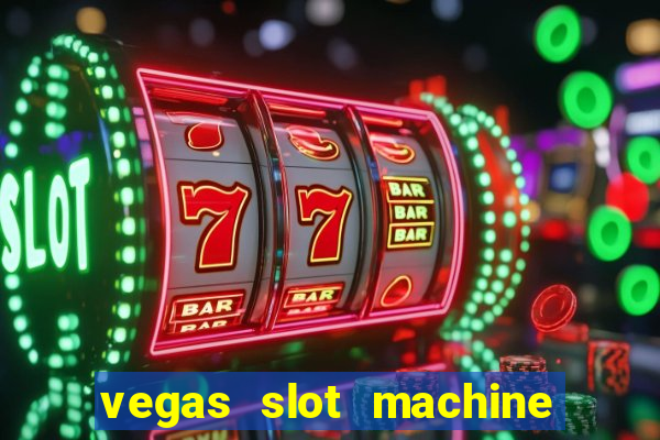 vegas slot machine free games