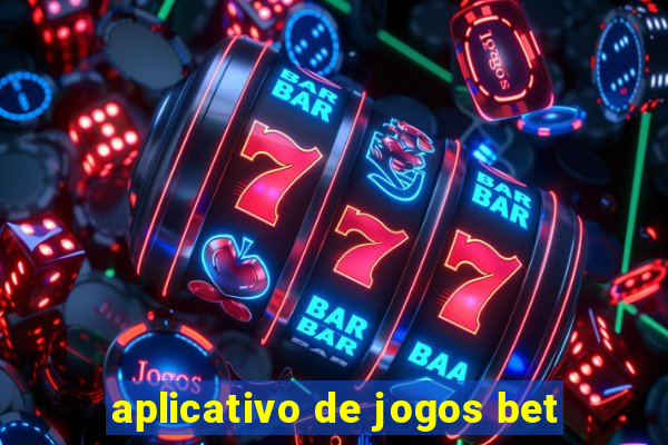 aplicativo de jogos bet