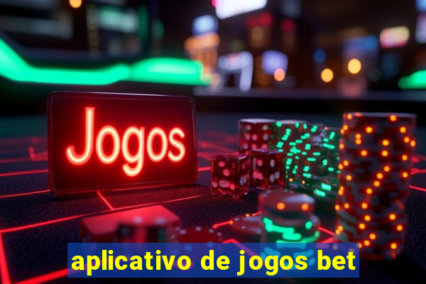 aplicativo de jogos bet