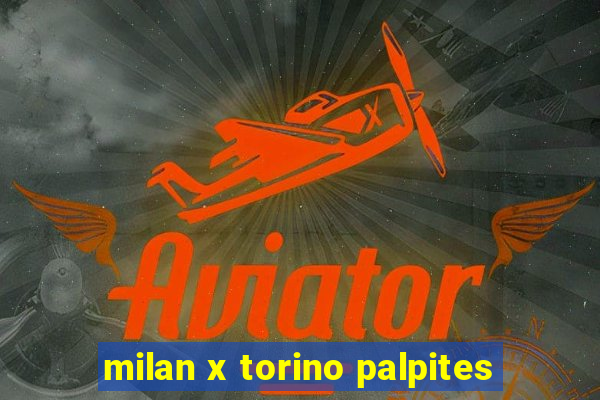 milan x torino palpites