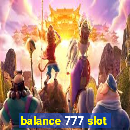 balance 777 slot