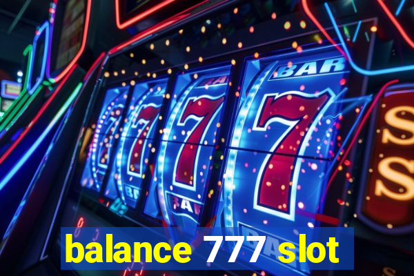 balance 777 slot