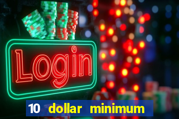 10 dollar minimum deposit usa online casino 2021