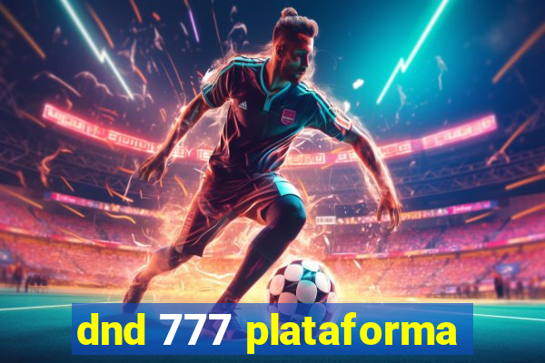 dnd 777 plataforma