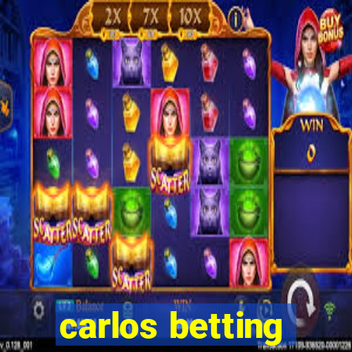 carlos betting