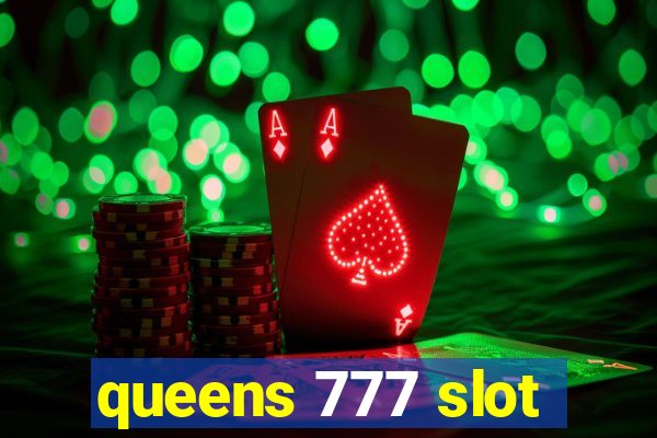 queens 777 slot