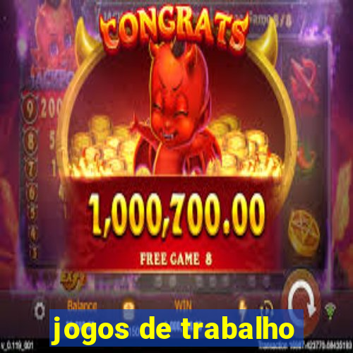 jogos de trabalho