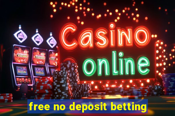 free no deposit betting