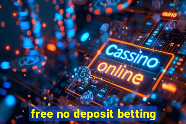 free no deposit betting