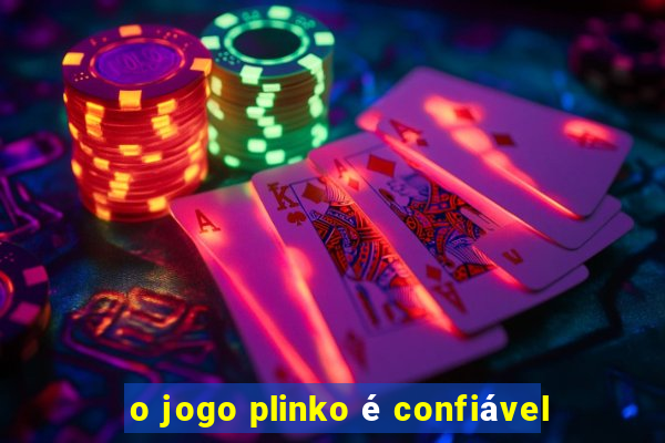 o jogo plinko é confiável