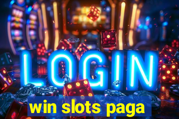 win slots paga