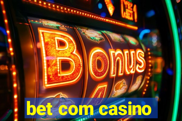 bet com casino