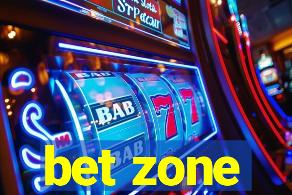 bet zone