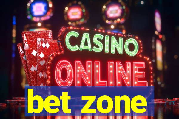 bet zone