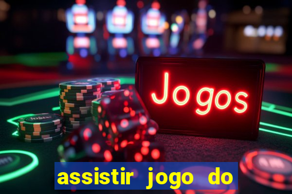 assistir jogo do corinthians ao vivo hoje multi