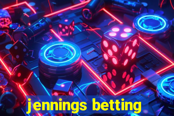 jennings betting