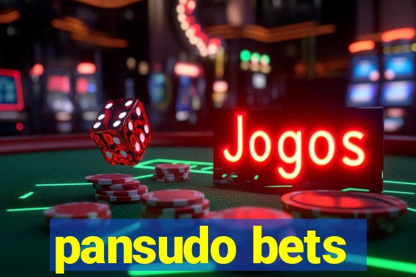 pansudo bets