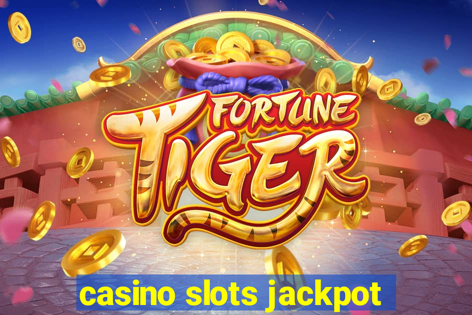 casino slots jackpot