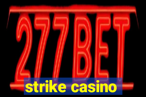 strike casino