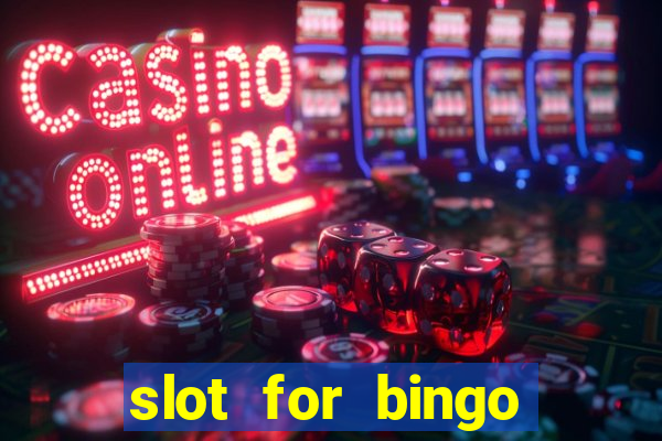 slot for bingo paga mesmo