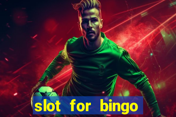 slot for bingo paga mesmo