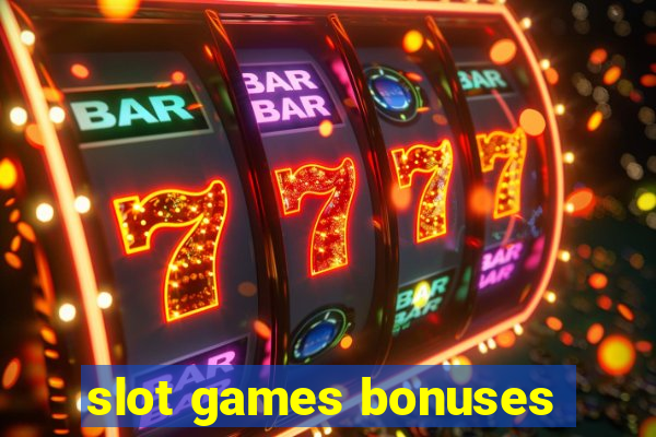 slot games bonuses