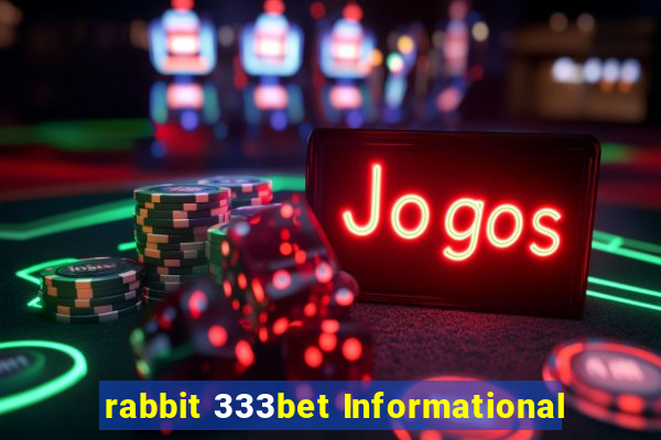 rabbit 333bet Informational