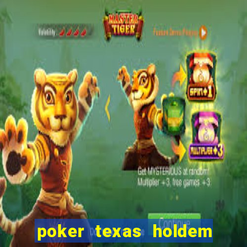 poker texas holdem como jogar