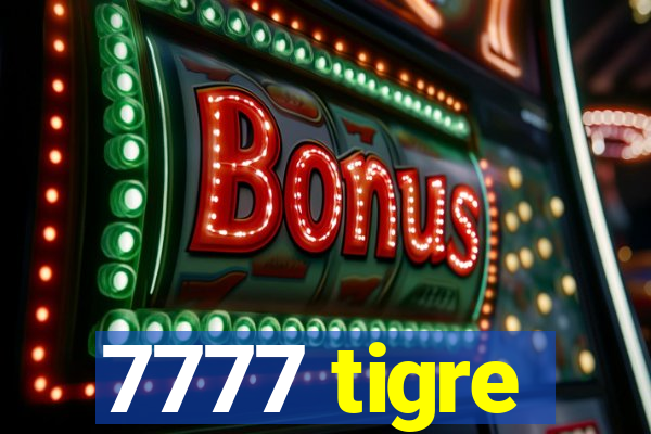 7777 tigre