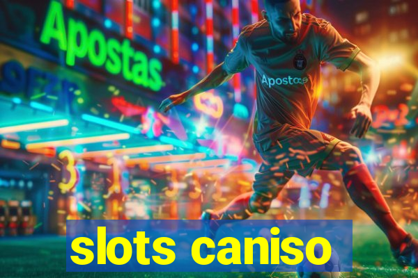 slots caniso