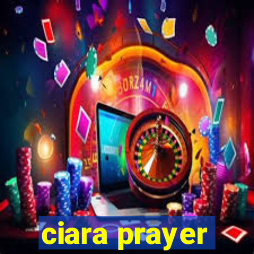 ciara prayer