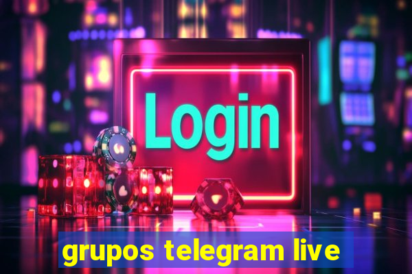 grupos telegram live