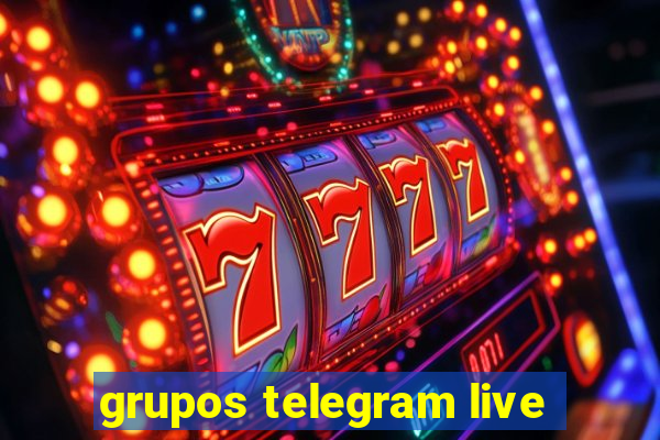 grupos telegram live