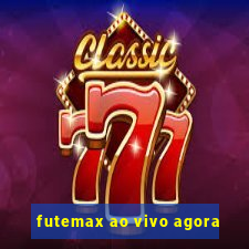 futemax ao vivo agora