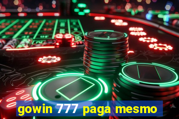 gowin 777 paga mesmo