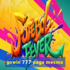 gowin 777 paga mesmo