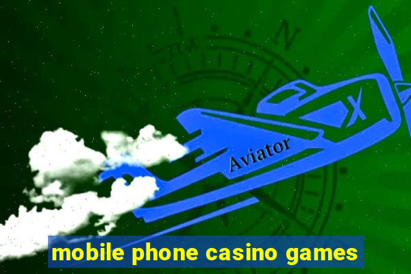 mobile phone casino games