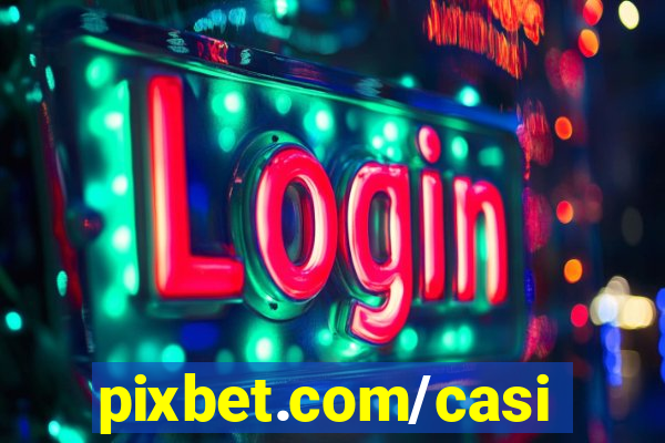 pixbet.com/casino/