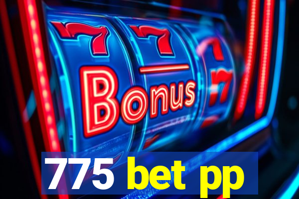 775 bet pp