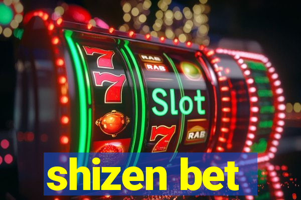 shizen bet