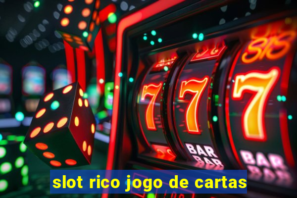 slot rico jogo de cartas