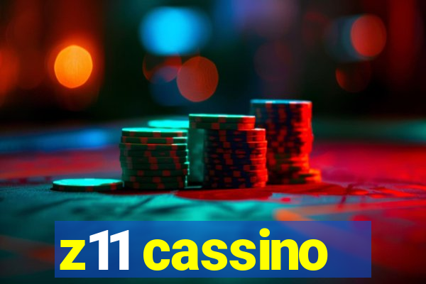 z11 cassino