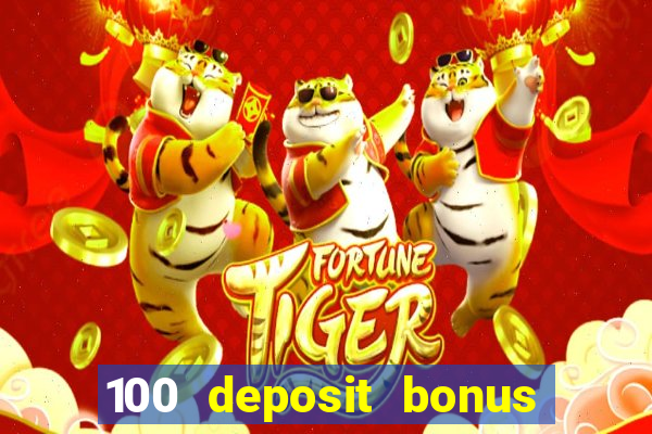 100 deposit bonus casino wagering