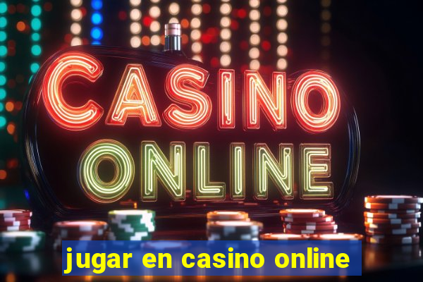 jugar en casino online