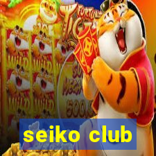 seiko club