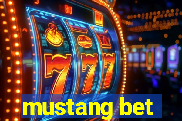 mustang bet