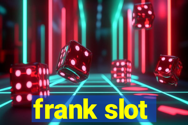 frank slot