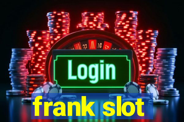 frank slot