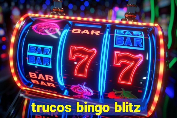 trucos bingo blitz