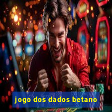 jogo dos dados betano